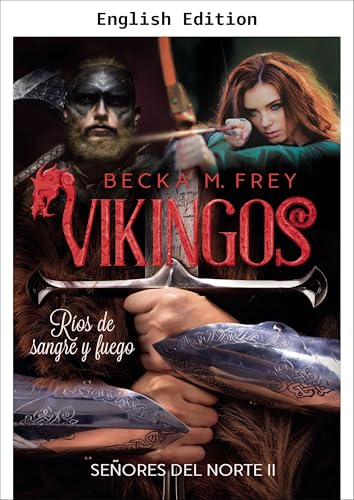 Vikings: Rivers of Blood and Fire (Lords of the North Book 2) (English Edition)