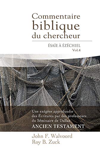  Commentaire biblique du chercheur, Volume 4: Ésaïe à Ézéchiel (The Bible Knowledge Commentary : livre En ligne