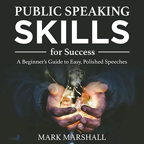 Public Speaking Skills for Success by Mark Marshall episode artwork