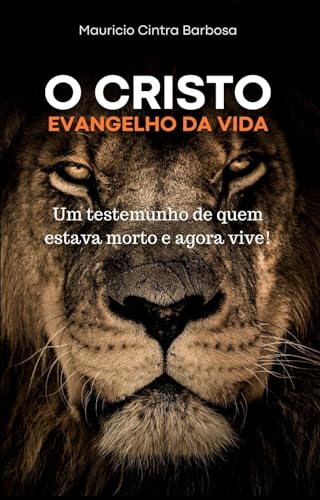 O Cristo: Evangelho da vida (Remanescentes da Graça)