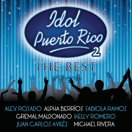 Idol Puerto Rico 2 The Best