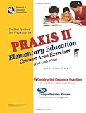 The best teachers' test preparation for the Praxis II, elementary education : content area exercises (test code 0012)
