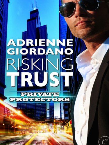 Risking Trust Private Protectors Kindle Edition By Giordano Adrienne Romance Kindle Ebooks Amazon Com