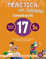Practica amb Barcanova 17. Expressió escrita: La descripció de personatges (text descriptiu). El diàleg 844894836X Book Cover