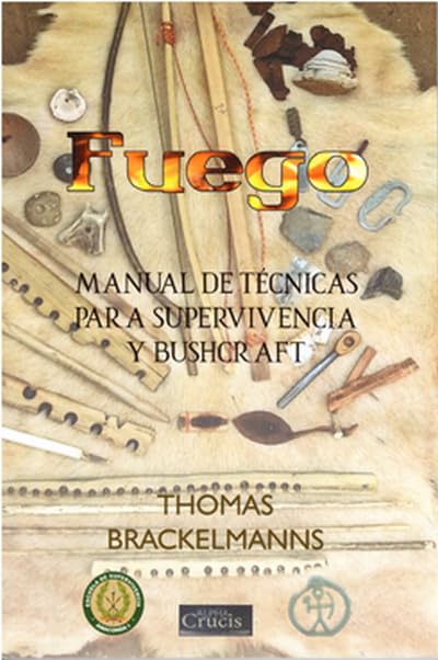 Fuego: técnicas para Supervivencia y Bushcraft