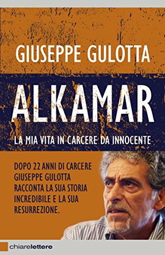 Télécharger Alkamar: La mia vita in carcere da innocente (Italian Edition) Francais PDF
