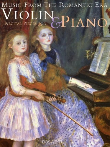 Music from the Romantic Era: Recital Pieces for Violin and Piano      Sheet music – July 12, 2000