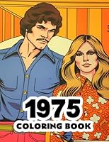 1975 Coloring Book: 1970s Retro coloring book featuring iconic scenes, fashion, and history B0CCCVRHRS Book Cover