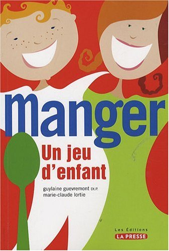 Télécharger Manger, un jeu d'enfant : solutions prominceures pour enfants et adolescents Francais PDF