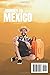 Essential Mexico Travel Guide 2023: An Expert's Guide to Experiencing the Best of the Country, Discovering the Land, Its Culture, and Exploring the Country's Most Popular Destinations