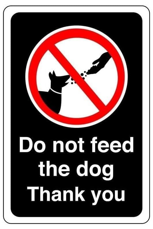 Do not feed the dog thank you - High tack self-adhesive sticker (600mm x 400mm) Viewing Distance within 20m.