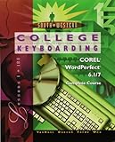 College Keyboarding Corel WordPerfect 6.1/7 Word Processing, Complete Course
