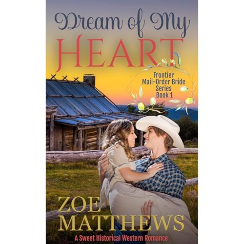 Dream Of My Heart Audiobook By Zoe Matthews cover art