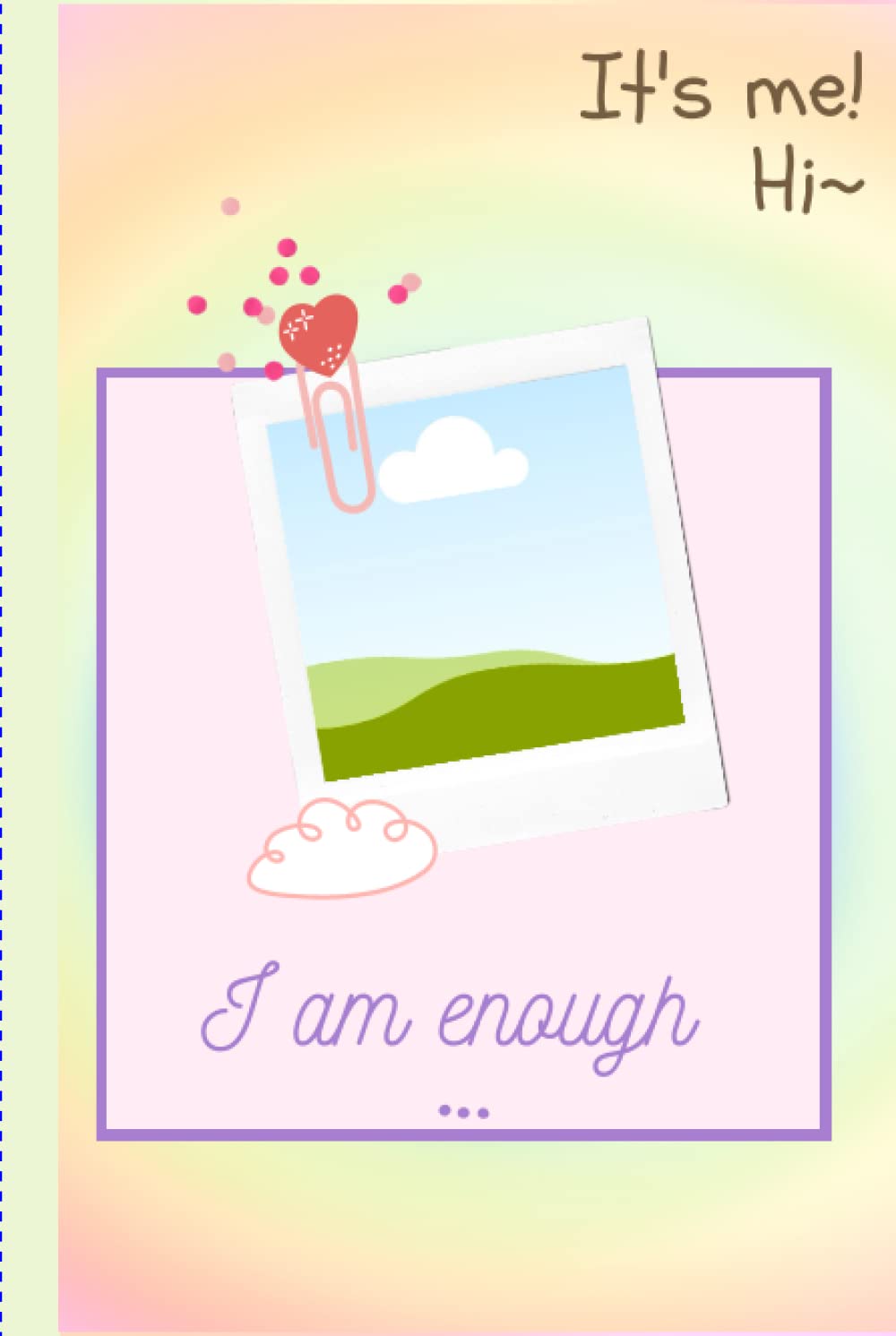 It’s me! Hi~: Lined Ruled Journal for Journaling Writing Note Taking Office School Supplies