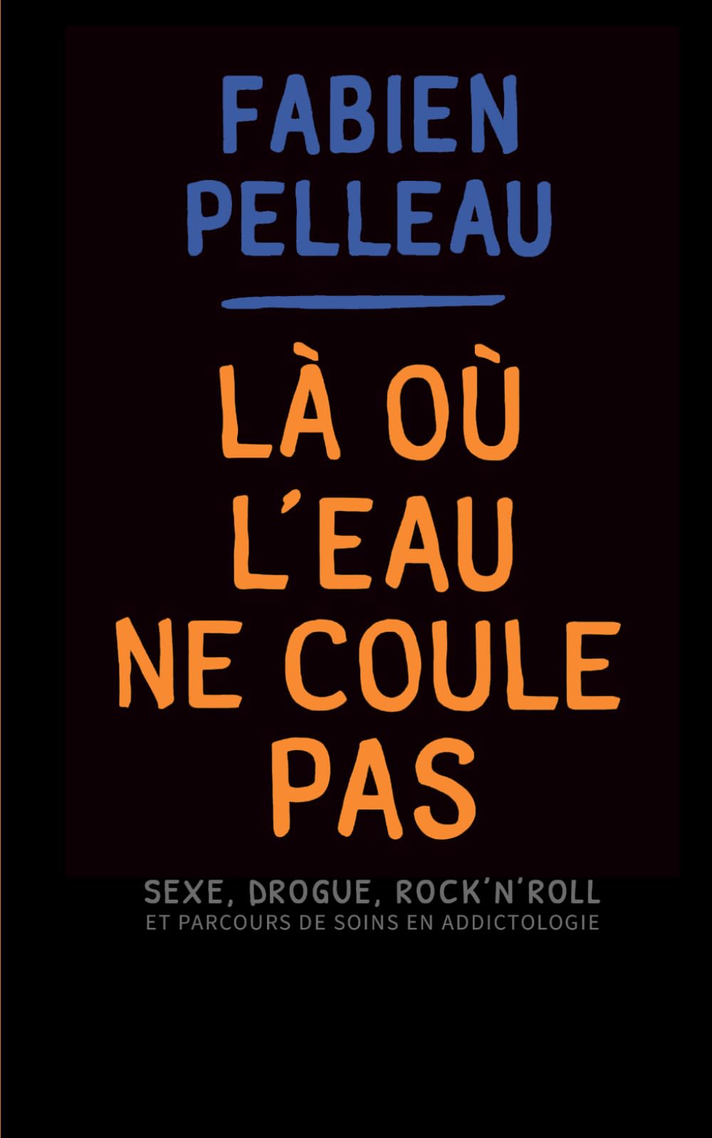 Là où l'eau ne coule pas