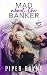 Mad about the Banker (Modern Love Book 3)