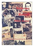 Veteran Recall : Americans in France Remember the War / [Edited By] Hilary Kaiser 2950851207 Book Cover