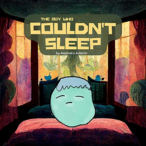  The boy who couldn\'t sleep: An adventure tale illustrated with dreams and imaginations of Midjourney (English Edition)