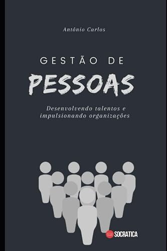 Gestão de Pessoas: Desenvolvendo talentos e impulsionando Organizações