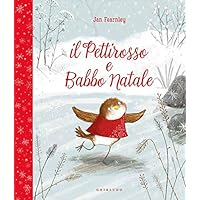 Il pettirosso e Babbo Natale. Ediz. a colori