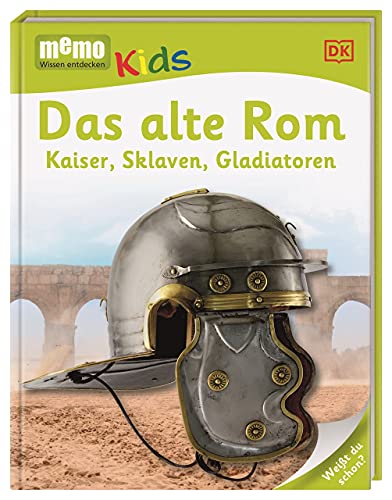 memo Kids. Das alte Rom: Kaiser, Sklaven, Gladiatoren