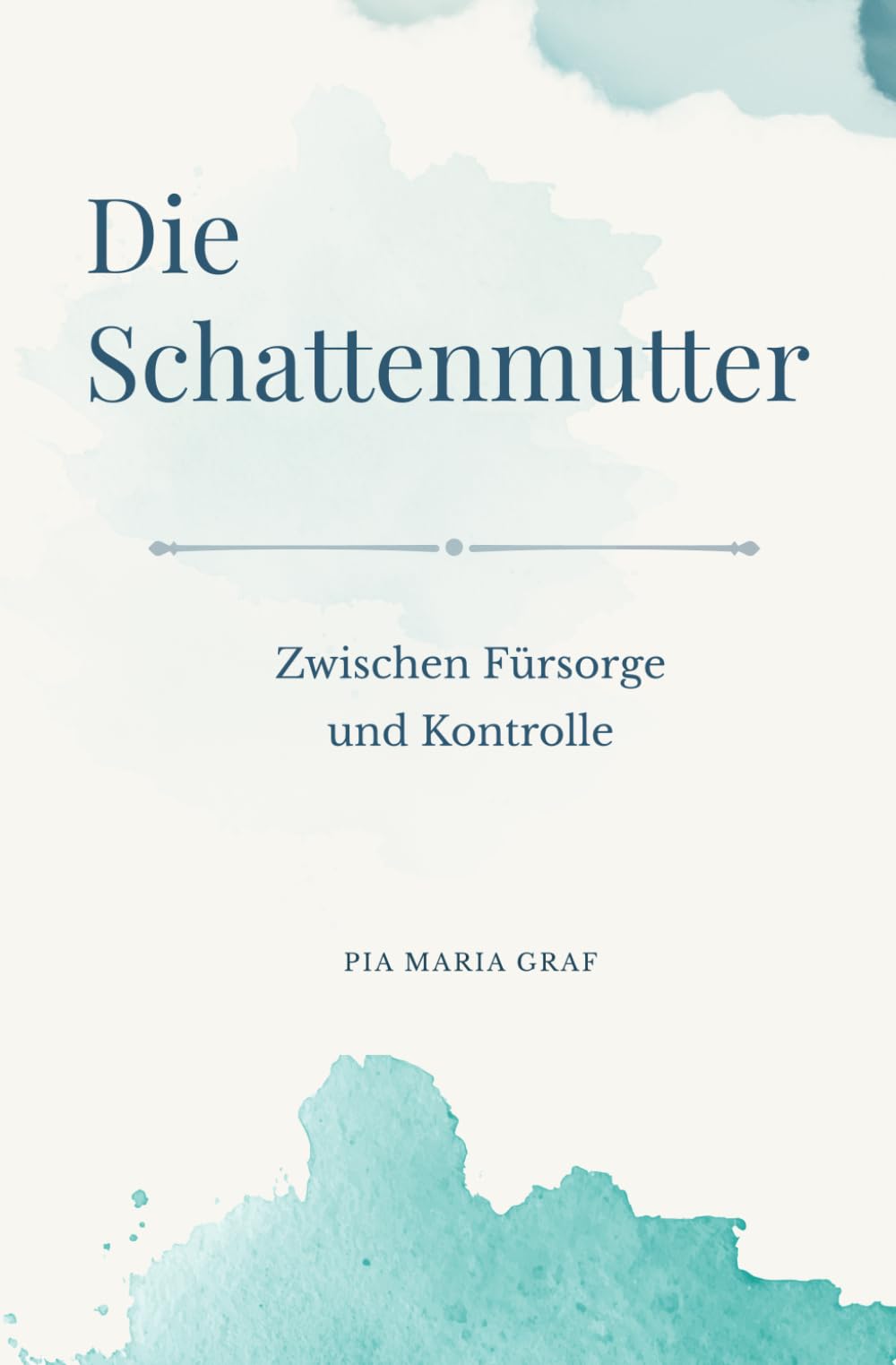 Die Schattenmutter: Zwischen Fürsorge und Kontrolle (Innere Zustände)