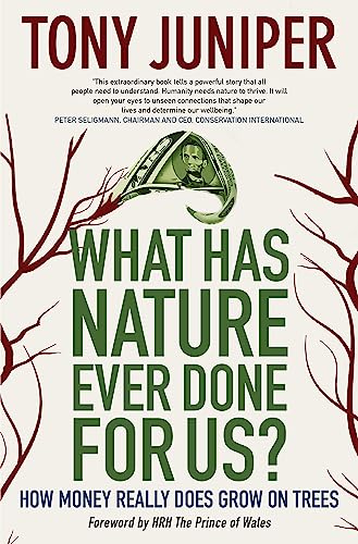 What Has Nature Ever Done for Us?: How Money