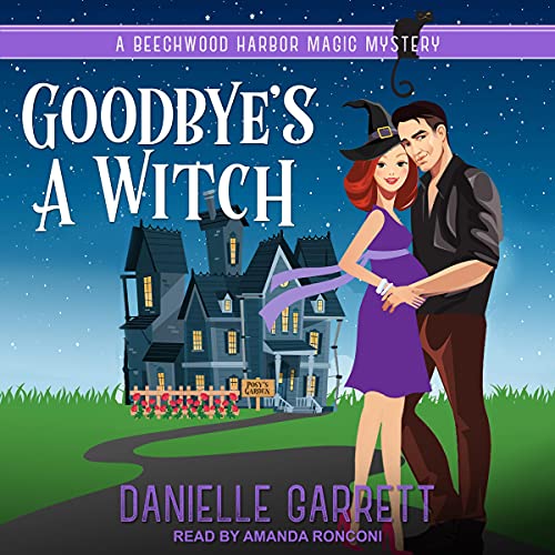 One Bad Witch Beechwood Harbor Magic Mysteries Series, Book 6 (Audible Audio