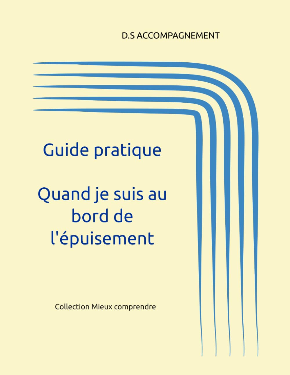 Quand je suis au bord de l'épuisement: Comprendre et agir (Mieux comprendre)