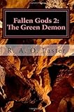 [ Fallen Gods 2: The Green Demon Laster, R. a. O. ( Author ) ] { Paperback } 2014 - R. a. O. Laster