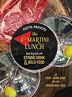 The 4-Martini Lunch: A Food & Drink Guide for the Modern Real Man 1737298007 Book Cover