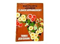 Sho-Fu-Ryu Japanese Flower Arrangement B0019N55AW Book Cover
