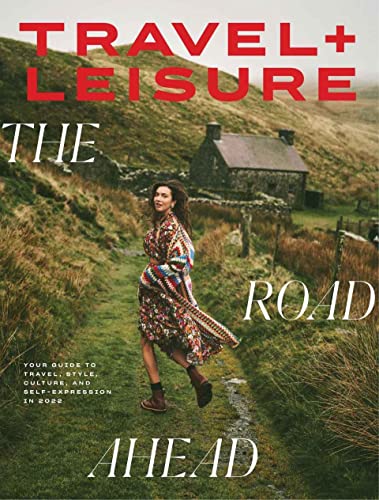 Travel + leisure Magazine March 2022 The Road Ahead