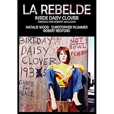 Inside Daisy Clover - La Rebelde