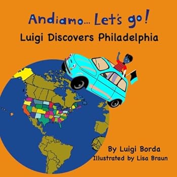 Andiamo...Let's Go: Luigi Discovers Philadelphia