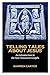 Telling Tales about Jesus: An Introduction to the New Testament Gospels