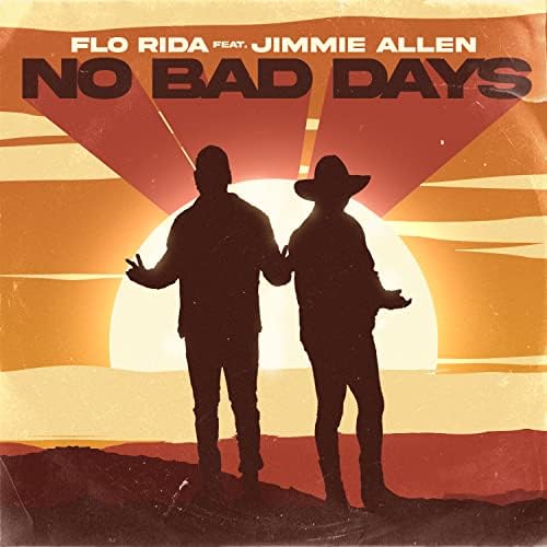 Amazon Musicでフロー・ライダー feat. ジミー・アレンのNo Bad Days (featuring Jimmie Allen