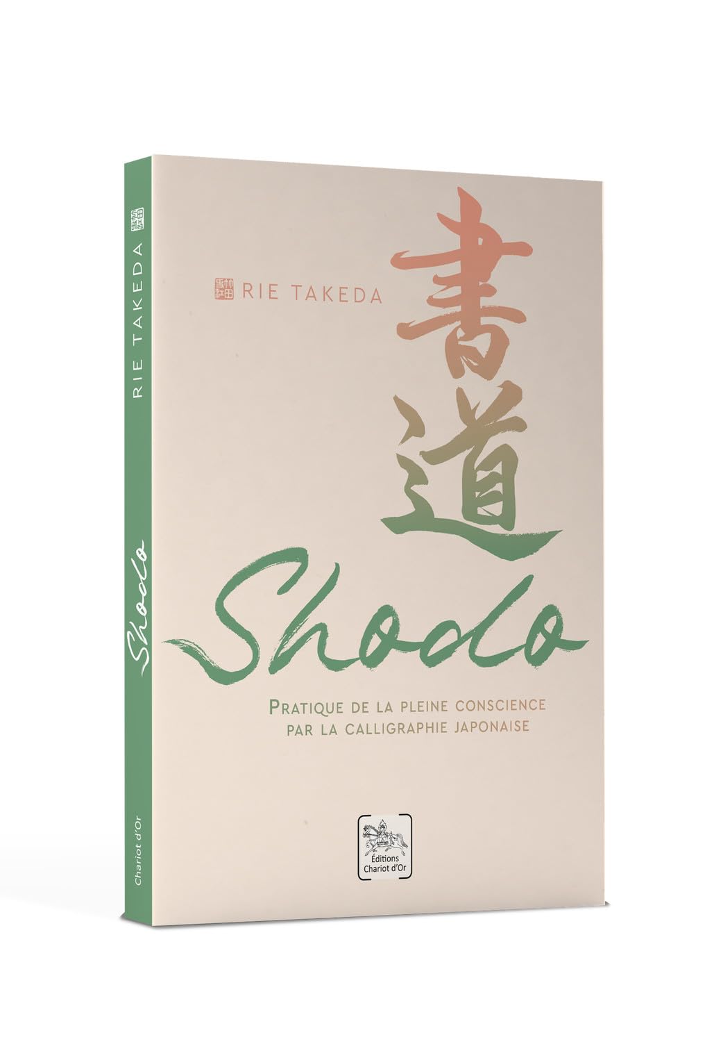 Shodo - Pratique de la pleine conscience par la calligraphie japonaise