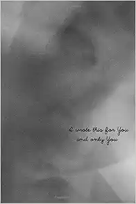 I Wrote This For You and Only You book cover
