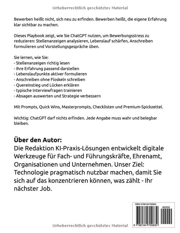 Bewerbungsstress lösen mit ChatGPT: Lebenslauf, Anschreiben, Stellenanalyse und Vorstellungsgespräch schneller vorbereiten (Die KI-Praxis-Playbook Serie) (German Edition) image 3