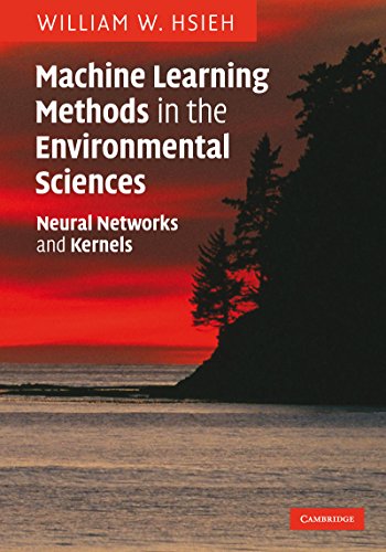 Télécharger Machine Learning Methods in the Environmental Sciences: Neural Networks and Kernels (English Edition Francais PDF
