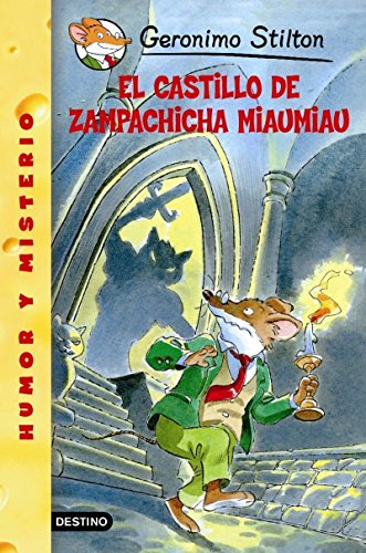 El Castillo De Zampachicha Miaumiau Cat And Mouse In A Haunted House Geronimo Stilton Spanish Edition