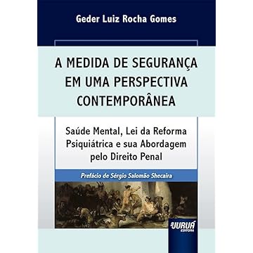 Capa do livro Medida de Segurança em uma Perspectiva Contemporânea, A - Saúde Mental, Lei da Reforma Psiquiátrica e sua Abordagem pelo Direito Penal