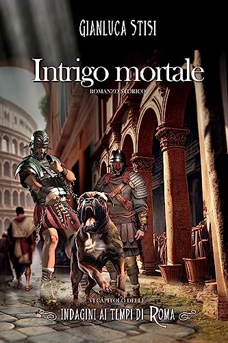 Intrigo mortale: Indagini ai tempi di Roma