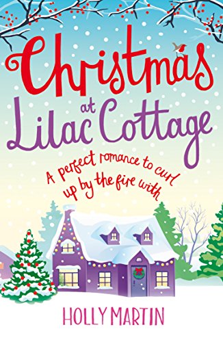 Christmas at Lilac Cottage: A perfect romance to curl up by the fire with (White Cliff Bay Book 1)