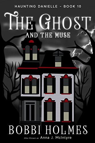 The Ghost and the Muse (Haunting Danielle Book 10)