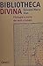 Bibliotheca Divina. Filologia E Storia Dei Testi Cristiani - 3