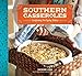 Southern Casseroles: Comforting Pot-Lucky Dishes (English Edition)