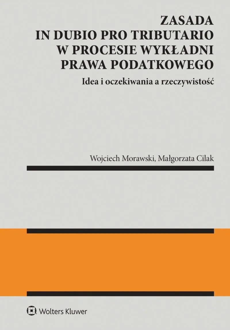 Zasada in dubio pro tributario w procesie wykładni prawa podatkowego