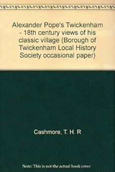 Paperback Alexander Pope's Twickenham: 18th Century Views of His “Classic Village” Book